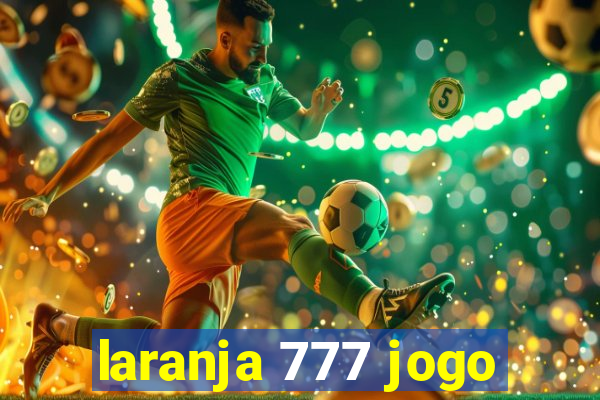 laranja 777 jogo